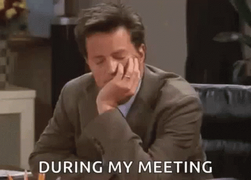 During my meeting.
