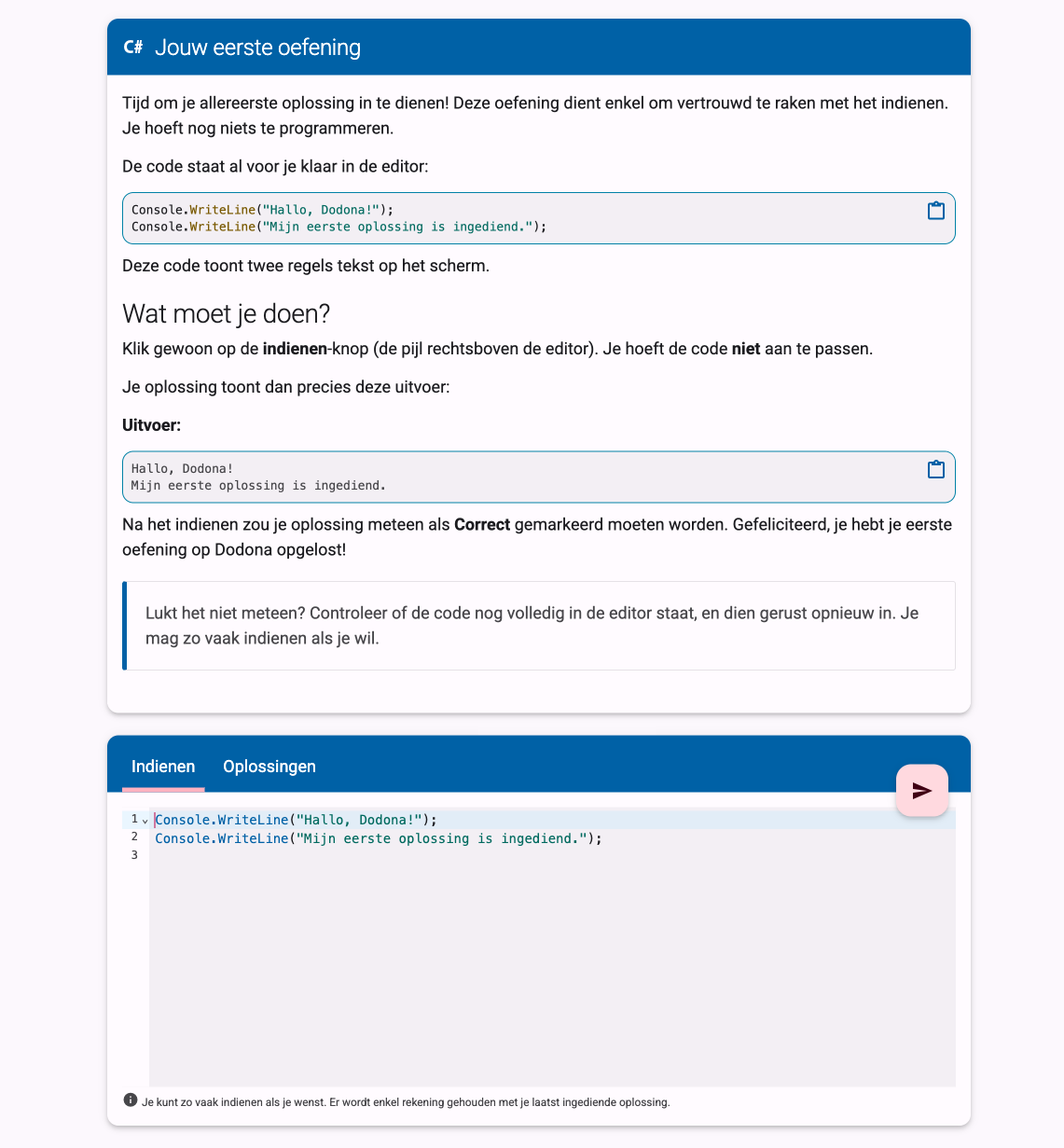 Een oefening met de opgave bovenaan en de code-editor met indienknop eronder