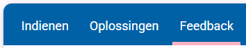 3 tabbladen: Indienen, Oplossingen, en Feedback