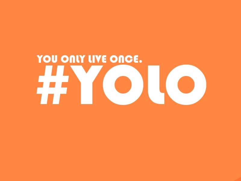 #yolo